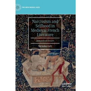 Narcissism and Selfhood in Medieval French Literature