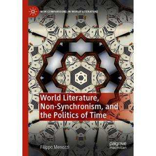 World Literature, Non-Synchronism, and the Politics of Time