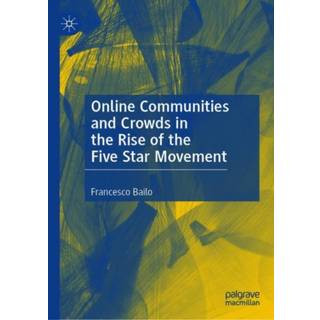 Online Communities and Crowds in the Rise of the Five Star Movement