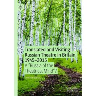 Translated and Visiting Russian Theatre in Britain, 1945–2015
