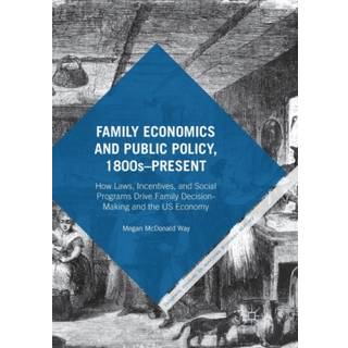 Family Economics and Public Policy, 1800s–Present