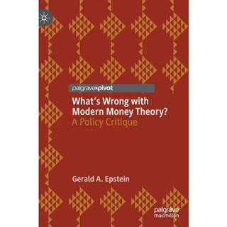 What's Wrong with Modern Money Theory?