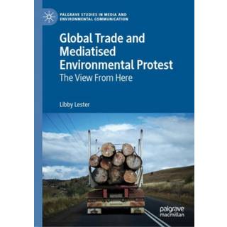 Global Trade and Mediatised Environmental Protest
