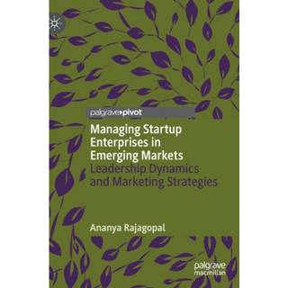 Managing Startup Enterprises in Emerging Markets