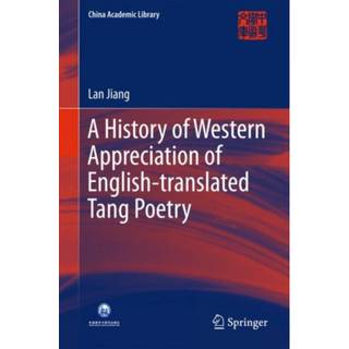 A History of Western Appreciation of English-translated Tang Poetry