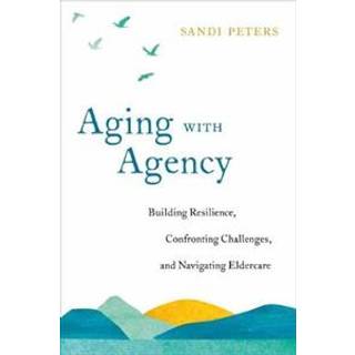 Aging with Agency