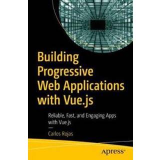 Building Progressive Web Applications with Vue.js
