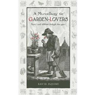 A Miscellany for Garden-Lovers