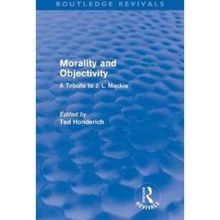 Morality and Objectivity (Routledge Revivals)