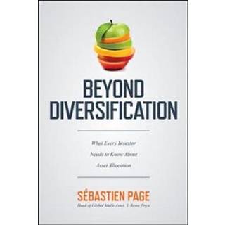 Beyond Diversification: What Every Investor Needs to Know About Asset Allocation