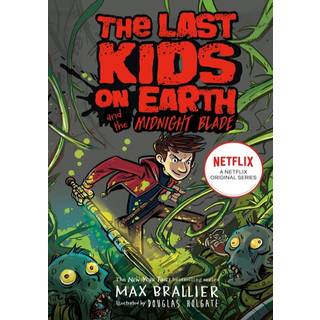 Last Kids on Earth and the Midnight Blade