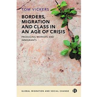 Borders, Migration and Class in an Age of Crisis
