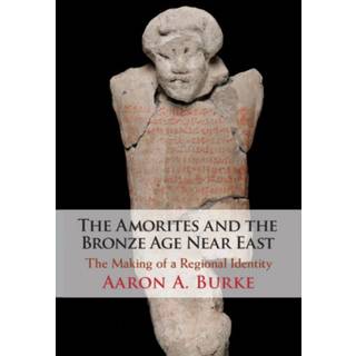 The Amorites and the Bronze Age Near East