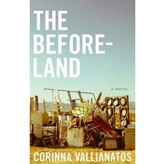 The Beforeland – A Novel