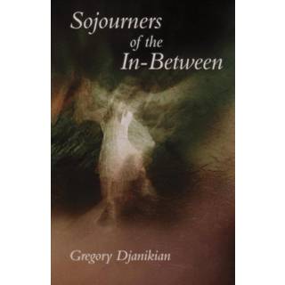 Sojourners of the In–Between
