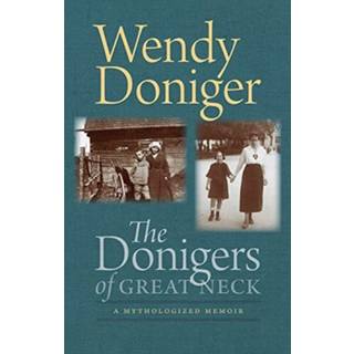 The Donigers of Great Neck – A Mythologized Memoir