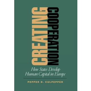 Creating Cooperation (3, 2002) | Pepper D. Culpepper