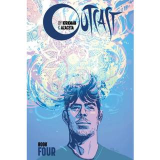 Outcast by Kirkman & Azaceta, Book 4