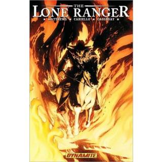 The Lone Ranger Volume 3: Scorched Earth