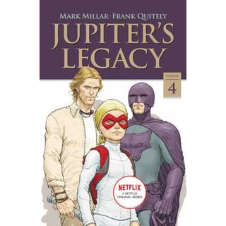 Jupiter's Legacy, Volume 4 (NETFLIX Edition)