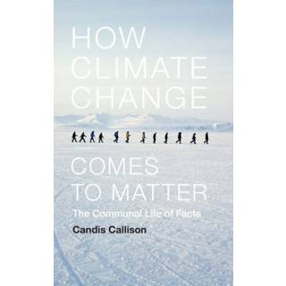 How Climate Change Comes to Matter
