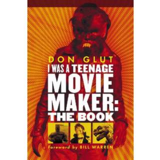 I Was a Teenage Movie Maker