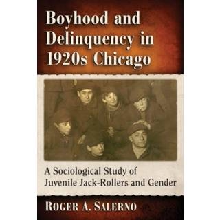 Boyhood and Delinquency in 1920s Chicago