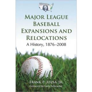 Major League Baseball Expansions and Relocations