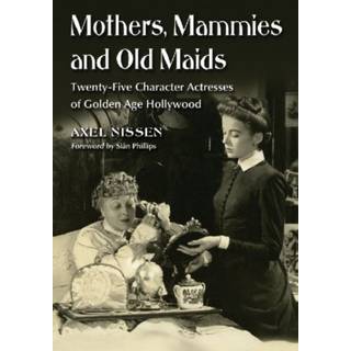 Mothers, Mammies and Old Maids