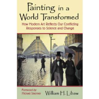 Painting in a World Transformed