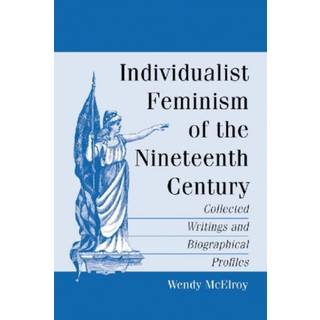 Individualist Feminism of the Nineteenth Century