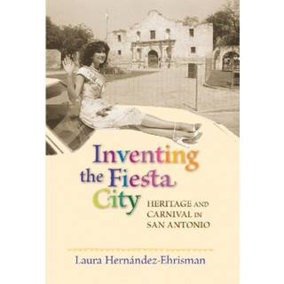 Inventing the Fiesta City