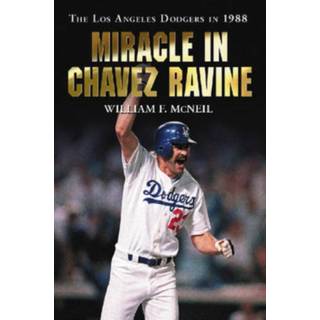 Miracle in Chavez Ravine