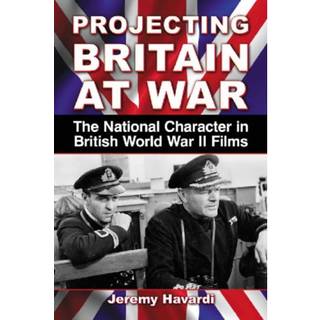 Projecting Britain at War
