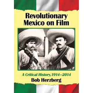 Revolutionary Mexico on Film