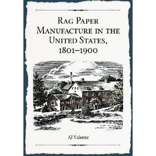 Rag Paper Manufacture in the United States, 1801-1900