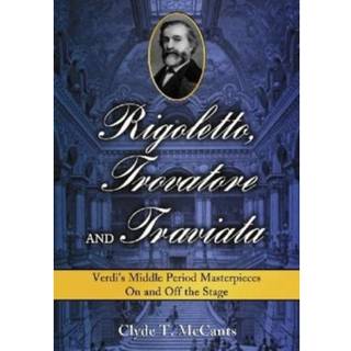 Rigoletto, Trovatore and Traviata