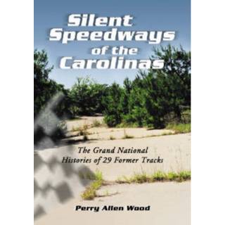 Silent Speedways of the Carolinas