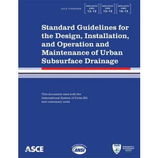 Standard Guidelines for the Design, Installation, and Operation and Maintenance of Urban Subsurface Drainage (4, 2013) | American Society of Civil Engineers