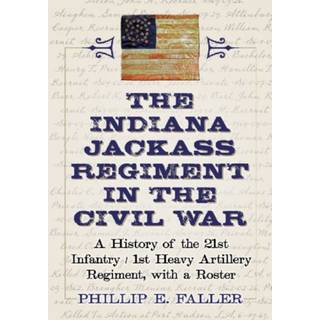 The Indiana Jackass Regiment in the Civil War