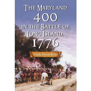 The Maryland 400 in the Battle of Long Island, 1776