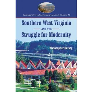 Southern West Virginia and the Struggle for Modernity