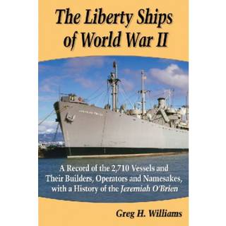 The Liberty Ships of World War II