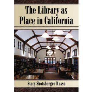 The Library as Place in California