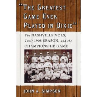 "The Greatest Game Ever Played in Dixie"
