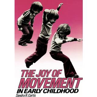 The Joy of Movement in Early Childhood