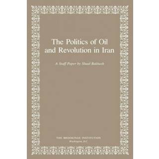 The Politics of Oil and Revolution in Iran