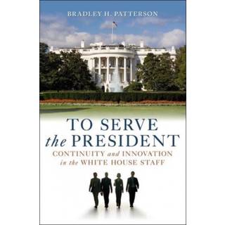 To Serve the President