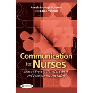 Communication for Nurses (4, 2010) | Pamela McHugh Schuster