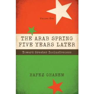 The Arab Spring Five Years Later Vol. 1